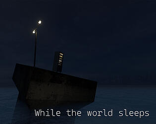 While the world sleeps